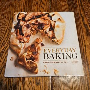 Everyday Baking Warm & Wonderful Fall Flavors Cookbook